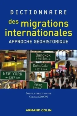 Dictionnaire des migrations internationales. Approche géohistorique, Gildas Simon