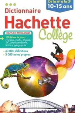 Dictionnaire Hachette Collège. De la 6e à la 3e, Bénédicte Gaillard