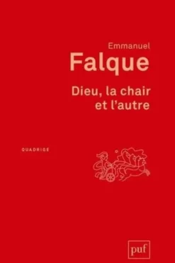 Dieu, la chair et l'autre. D'Irénée à Duns Scot, Emmanuel Falque