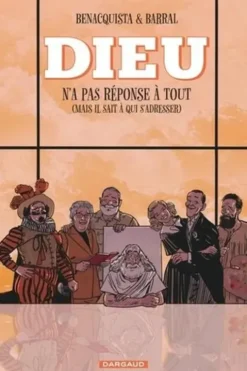 Dieu n'a pas réponse à tout Tome 2 : (Mais il sait à qui s'adresser), Tonino Benacquista