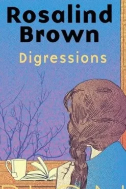 Digressions, Rosalind Brown