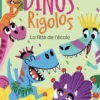 Dinos rigolos : Le fête de l'école. Niveau 1 début CP, Kathie Fagundez