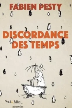Discordance des temps, Fabien Pesty