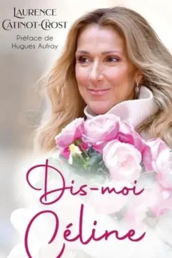 Dis-moi Céline, Laurence Catinot-Crost