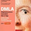 DMLA dégénérescence maculaire liée à l'âge. Guide à l'usage des patients et de leur entourage, Edition 2019, Salomon-Yves Cohen