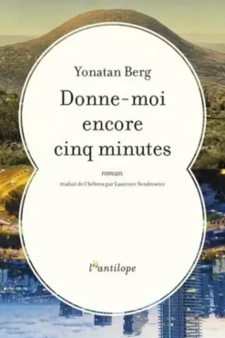 Donne-moi encore cinq minutes, Yonatan Berg