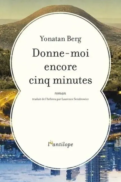 Donne-moi encore cinq minutes, Yonatan Berg