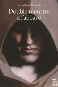 Double meurtre à l'abbaye, Jacqueline Mirande