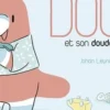 Dou et son doudou, Johan Leynaud