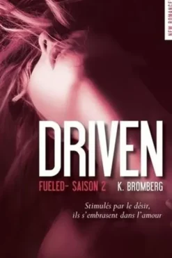 Driven Tome 2 : Fueled, K. Bromberg