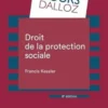 Droit de la protection sociale. 8e édition, Francis Kessler