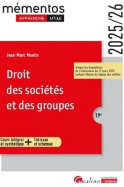 Droit des sociétés et des groupes. Edition 2025-2026, Jean-Marc Moulin