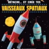 Détache... et crée tes vaisseaux spatiaux, David Hawcock
