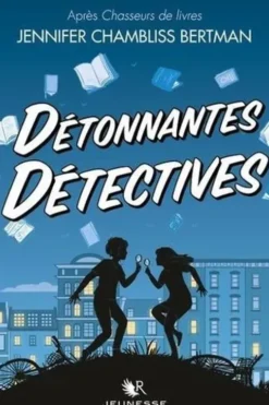 Détonnantes détectives, Jennifer Chambliss Bertman