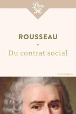 Du contrat social ou Principes du droit politique, Jean-Jacques Rousseau