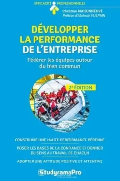 Développer la performance de l'entreprise. Fédérer les équipes autour du bien commun relationnel, 2e édition, Christian Maisonneuve