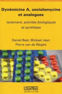 Dynémicine A, uncialamycine et analogues. Isolement, activités biologiques et synthèses, Daniel Best