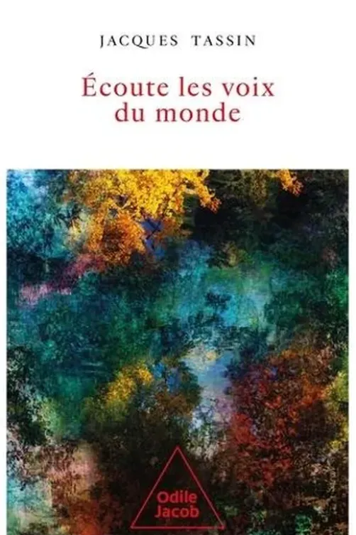 Ecouter les voix du monde, Jacques Tassin