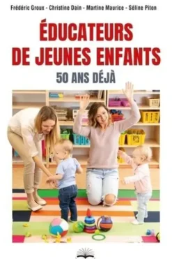 Educateurs de jeunes enfants. 50 ans déjà, Christine Dain