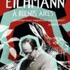 Eichmann à Buenos Aires, Ariel Magnus