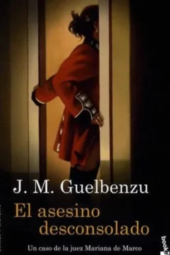 El asesino desconsolado. Edition en espagnol, José María Guelbenzu