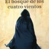 El bosque de los cuatro vientos. Edition en espagnol, Maria Oruña