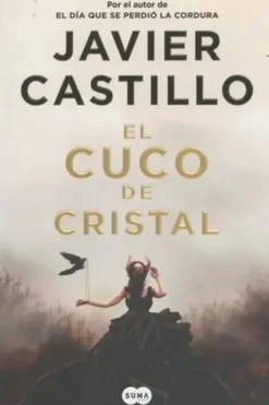 El cuco de cristal. Edition en espagnol, Javier Castillo