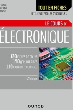 Electronique. Tout en fiches. IUT, licence, écoles d'ingénieurs, 2e édition, Yves Granjon