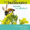 Eloge des butineuses. Sauvons les abeilles !, Ecomusée du Montmorillonnais
