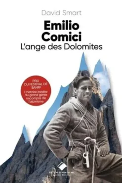 Emilio Comici. L'ange des Dolomite, David Smart
