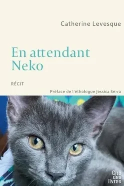 En attendant Neko, Catherine Levesque-Lecointre