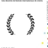 En compétition. Une décennie de festivals internationaux de cinéma, Joëlle Farchy