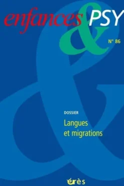 Enfances & psy N° 86/2020 : Langues et migration, Erès