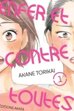 Enfer et contre toutes Tome 1, Akane Torikai
