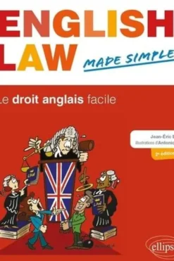 English Law Made Simple. Le droit anglais facile, 2e édition, Edition en anglais, Jean-Eric Branaa