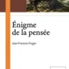 Enigme de la pensée, Jean-François Froger