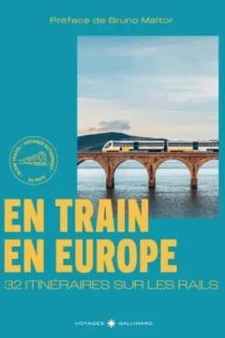 En train. 32 itinéraires sur les rails, Gallimard