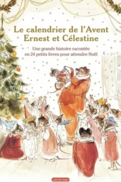 Ernest et Célestine : Le calendrier de l'avent. Une grande histoire racontée en 24 petits livres pour attendre Noël, Gabrielle Vincent