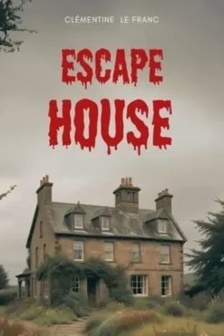 Escape house [ADAPTE AUX DYS, Clémentine Le Franc