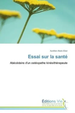 Essai sur la santé, Aurélien Abels-Eber