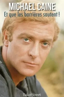 Et que les barrières sautent !, Michael Caine