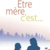 Etre mère, c’est..., Raphaëlle Simon
