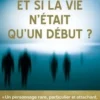 Et si la vie n'était qu'un début ?, Jean Testanière