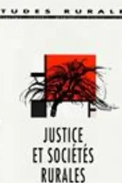 Etudes rurales N° 149-150 : Justice et sociétés rurales, Juan-Carlos Garavaglia