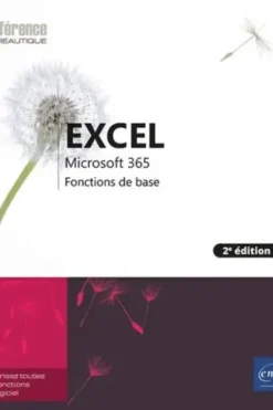 Excel Microsoft 365. Fonctions de base, 2e édition, Editions ENI