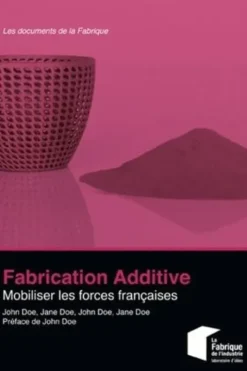 Fabrication additive. Mobiliser les forces françaises, Charles-Pierre Astolfi