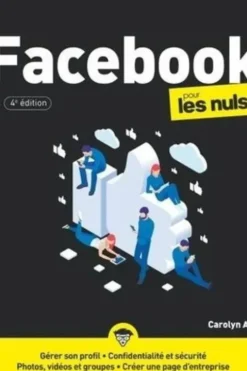 Facebook pour les nuls. 4e édition, Carolyn Abram