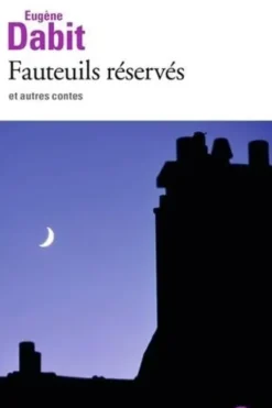 Fauteuils réservés et autres contes, Eugène Dabit