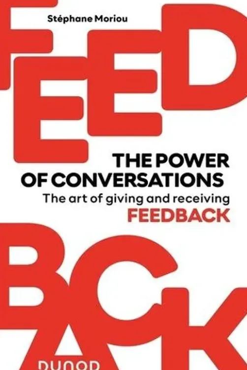 Feedback : The power of conversations. The art of giving and receiving, Edition en anglais, Stéphane Moriou