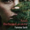 Femme forêt, Anaïs Barbeau-Lavalette